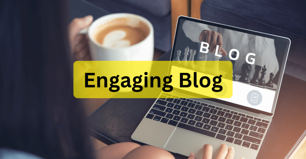 Writing That Resonates: Tips For Creating An Engaging Blog